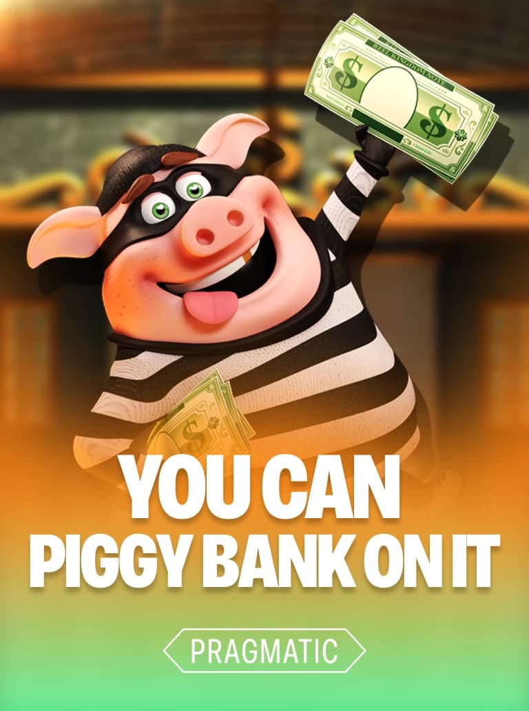 You Can Piggy Bank On It